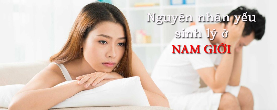 Yếu sinh lý ở Nam giới là gì? Nguyên nhân, dấu hiệu và cách chữa trị