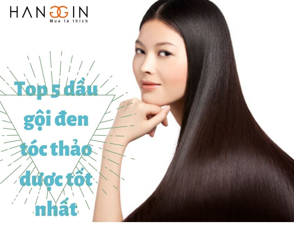 TOP 5 dầu gội đen tóc bằng thảo dược tốt nhất 2020