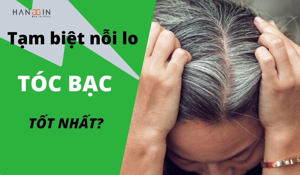 Dầu gội nhuộm tóc bạc bằng thảo dược tốt nhất 2020