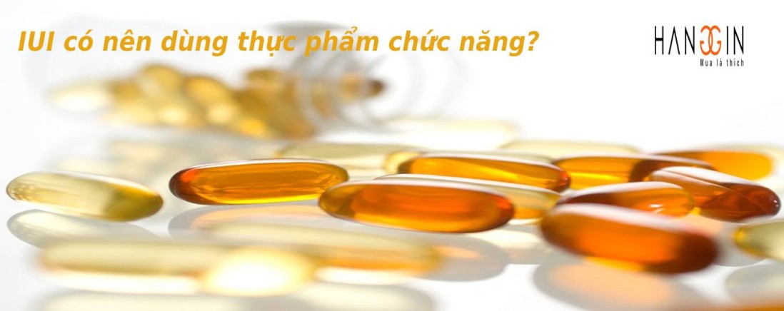 Giải đáp: có nên dùng thực phẩm chức năng khi thụ tinh nhân tạo với IUI