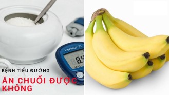 Tiết lộ: Bệnh tiểu đường ăn chuối được không?
